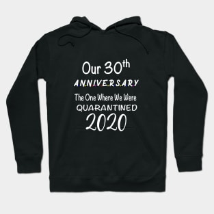 Our 30th Anniversary Quarantined Hoodie